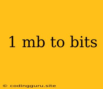 1 Mb To Bits