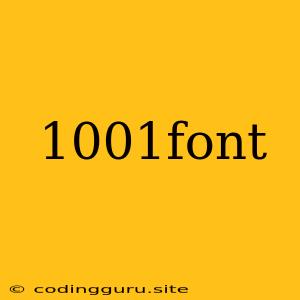 1001font