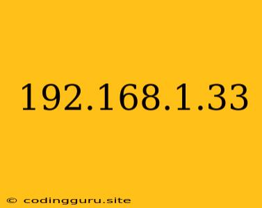 192.168.1.33