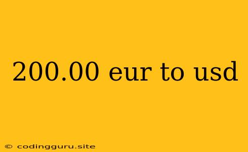 200.00 Eur To Usd