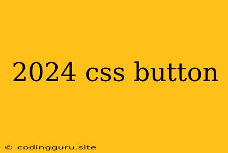 2024 Css Button