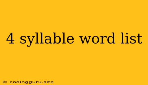 4 Syllable Word List