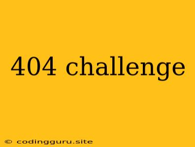 404 Challenge