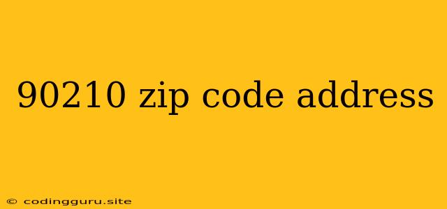 90210 Zip Code Address