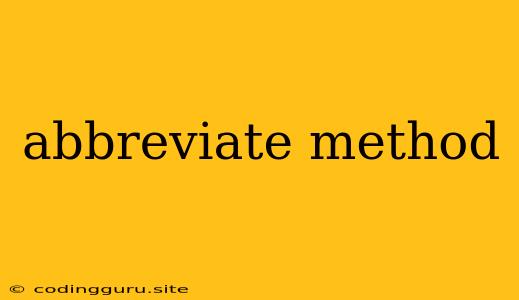 Abbreviate Method