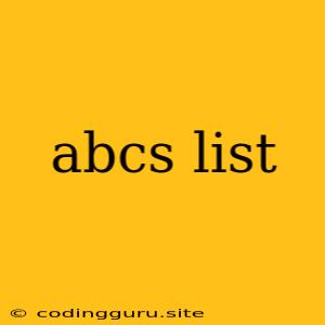 Abcs List