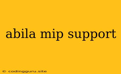 Abila Mip Support