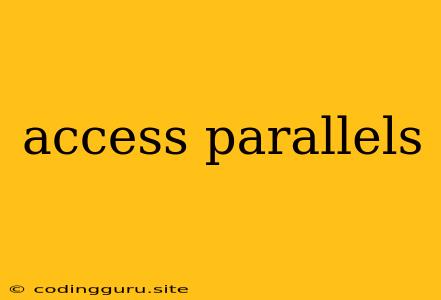 Access Parallels