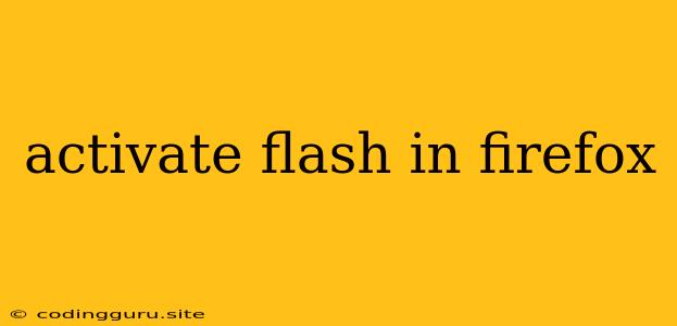 Activate Flash In Firefox