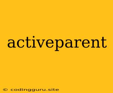 Activeparent