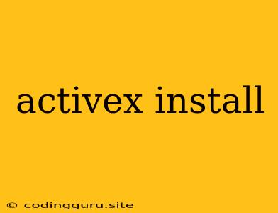 Activex Install