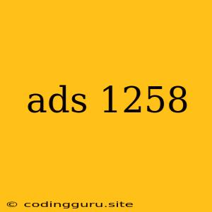 Ads 1258