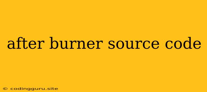 After Burner Source Code