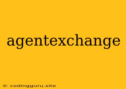 Agentexchange