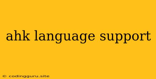 Ahk Language Support