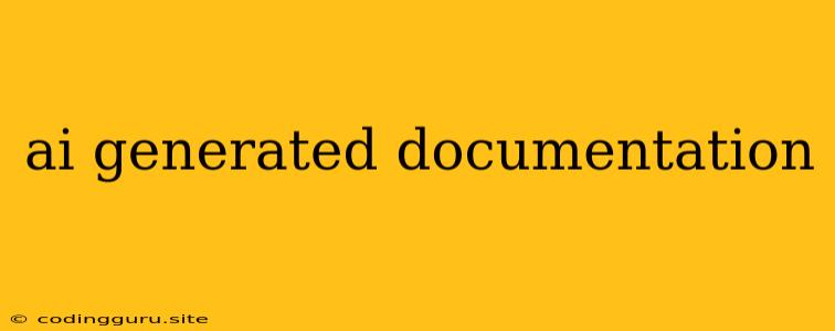 Ai Generated Documentation