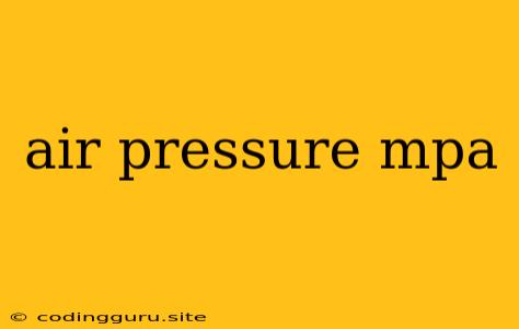 Air Pressure Mpa