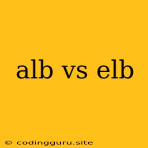 Alb Vs Elb