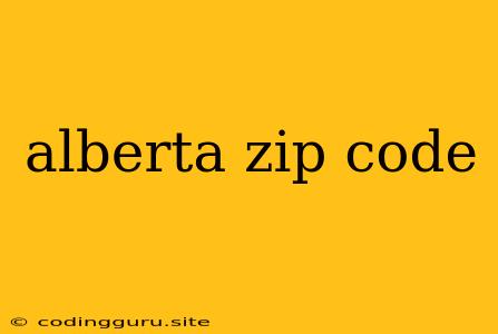 Alberta Zip Code