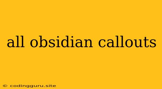 All Obsidian Callouts