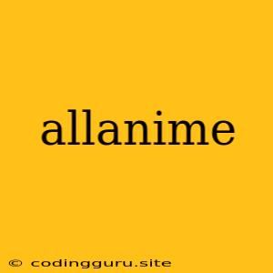 Allanime