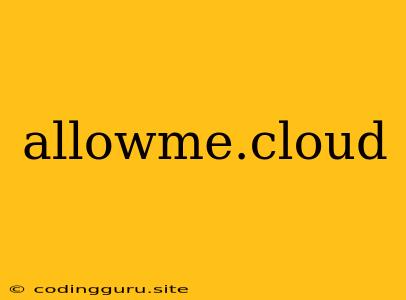 Allowme.cloud