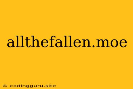 Allthefallen.moe