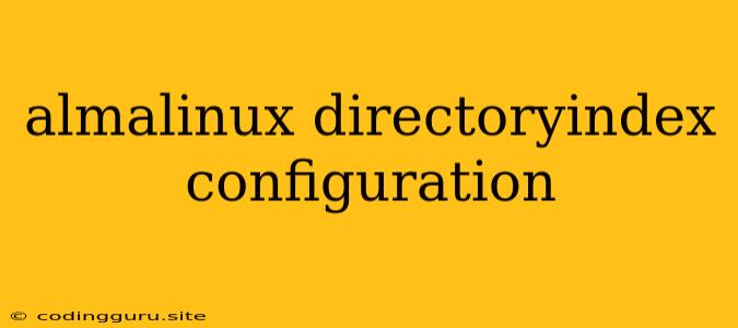 Almalinux Directoryindex Configuration