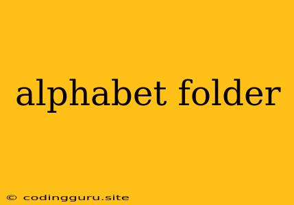 Alphabet Folder