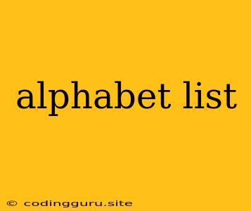 Alphabet List