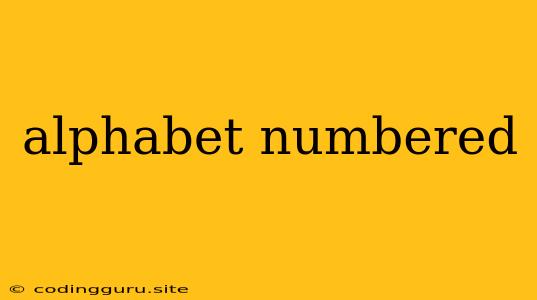 Alphabet Numbered