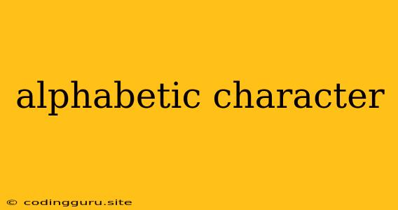 Alphabetic Character