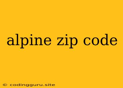 Alpine Zip Code