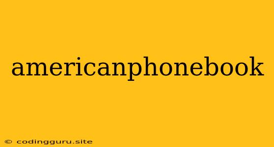 Americanphonebook