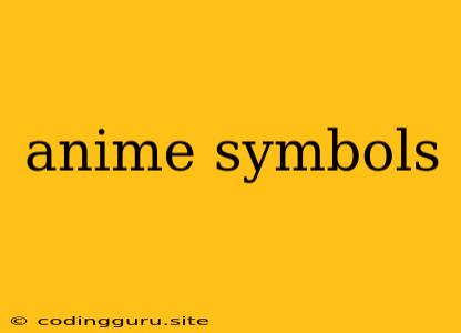 Anime Symbols