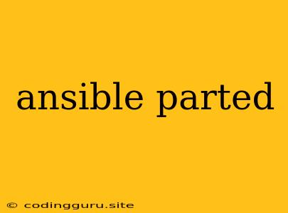 Ansible Parted