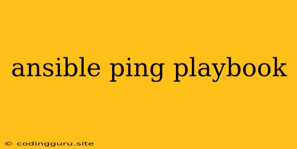 Ansible Ping Playbook