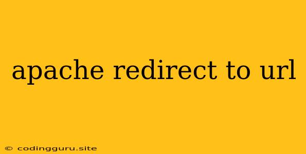 Apache Redirect To Url