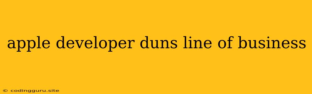 Apple Developer Duns Line Of Business