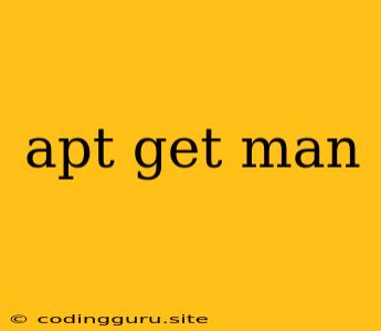 Apt Get Man