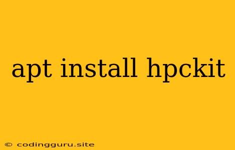 Apt Install Hpckit