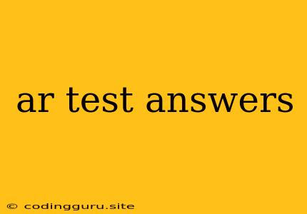 Ar Test Answers