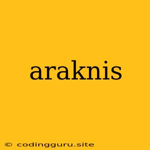 Araknis