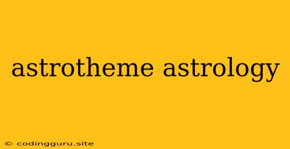 Astrotheme Astrology