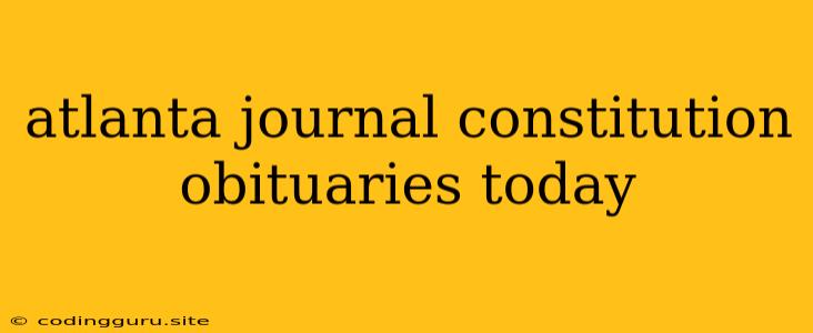 Atlanta Journal Constitution Obituaries Today