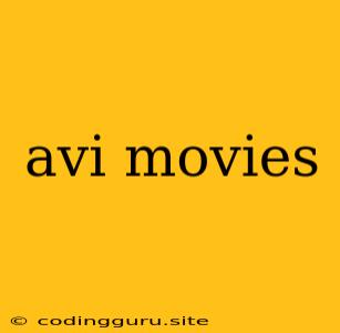 Avi Movies