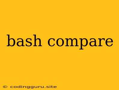 Bash Compare