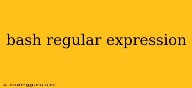 Bash Regular Expression