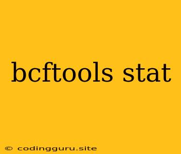 Bcftools Stat