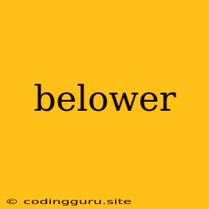 Belower